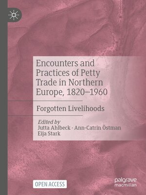 cover image of Encounters and Practices of Petty Trade in Northern Europe, 1820–1960